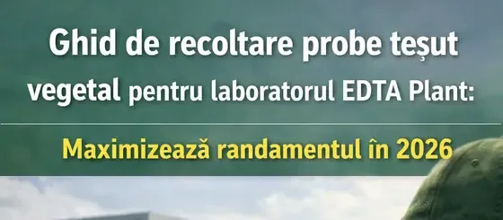 Ghid de recoltare probe țesut vegetal pentru laboratorul EDTA Plant: Maximizează randamentul în 2026